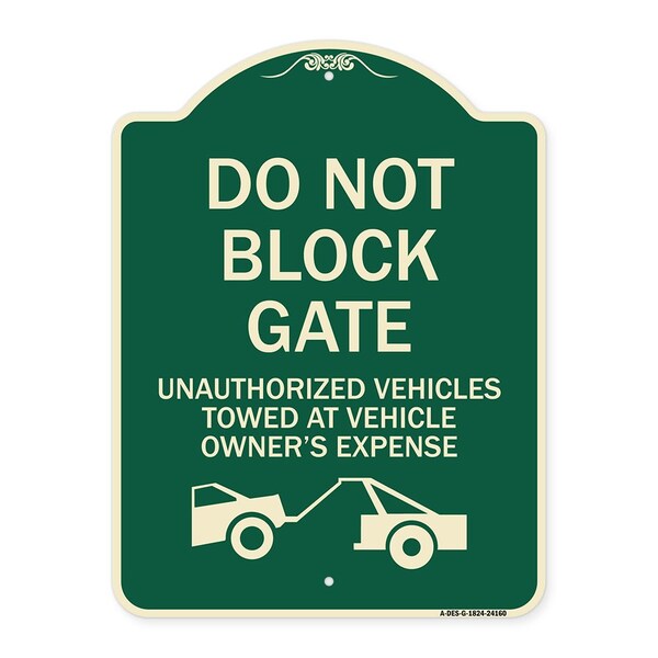 Signmission Do Not Block Gate Unauthorized Vehicles Towed Owner Expense Alum Sign, 18" L, 24" H, G-1824-24160 A-DES-G-1824-24160 - main